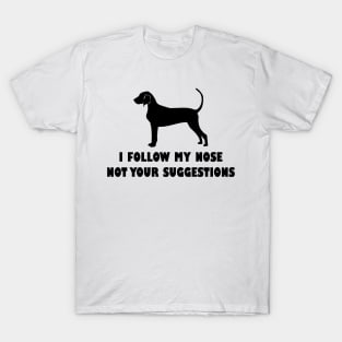 CORGI IFOLLOW MY NOSE NOT YOUR SUGGESTIONS T-Shirt